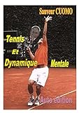 Image de Tennis et Dynamique Mentale: La performance à la portée de tous (French Edition)