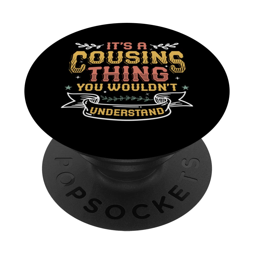 It´s A Cousins Thing You Wouldn´t Understand Cousin Crew PopSockets Swappable PopGrip
