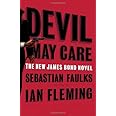 Devil May Care (The New James Bond Novel )