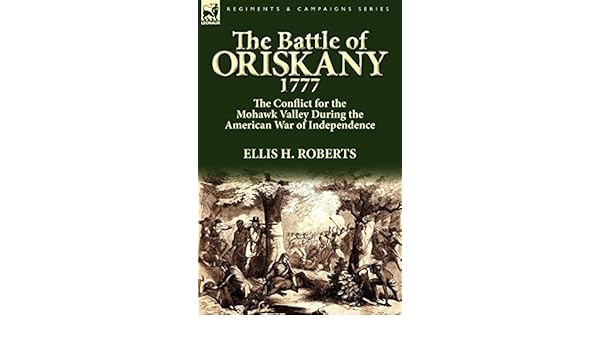 Amazoncom The Battle Of Oriskany 1777 Illustrated With - 