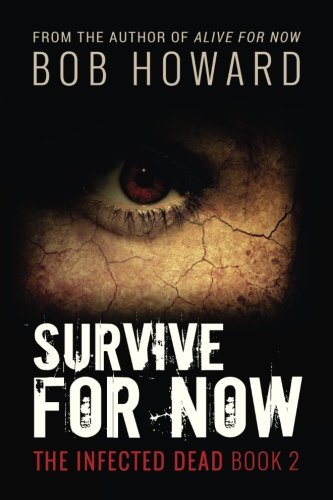Survive for Now: The Infected Dead Book 2 (Volume 2)