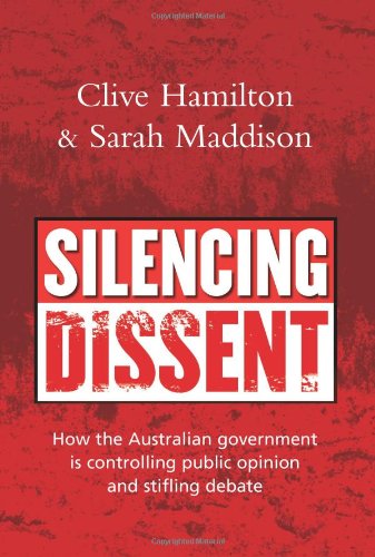 Silencing Dissent: How the Australian government is controlling public opinion and stifling debate