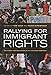 Rallying for Immigrant Rights: The Fight for Inclusion in 21st Century America