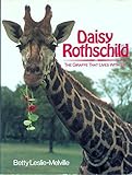 Daisy Rothschild: The Giraffe That Lives With Me by