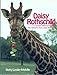 Daisy Rothschild: The Giraffe That Lives With Me by