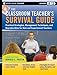 The Classroom Teacher's Survival Guide: Practical Strategies, Management Techniques and Reproducibles for New and Experienced Teachers (J-B Ed: Survival Guides)