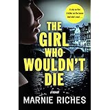 The Girl Who Wouldn't Die: A dark, gripping thriller with a killer twist (George McKenzie series, US edition Book 1)