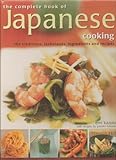 Hardcover The Complete Book of Japanese Cooking, the Traditions, Ingredients and Recipes Book