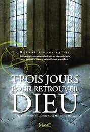 Trois jours pour retrouver Dieu