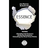 ESSENCE: eXpanding Self-Awareness, Awakening Inspiration, Unleashing Our Power From Within