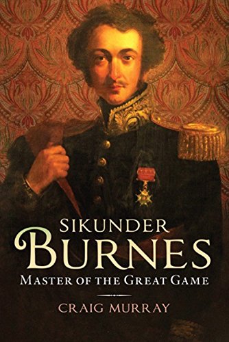 Sikunder Burnes: Master of the Great Game cover