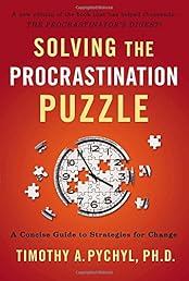Solving the Procrastination Puzzle: A Concise Guide to Strategies for Change