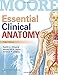 Moore Essential Clinical Anatomy