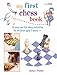 My First Chess Book: 35 easy and fun chess-based activities for children aged 7 years + by Jessica E Prescott