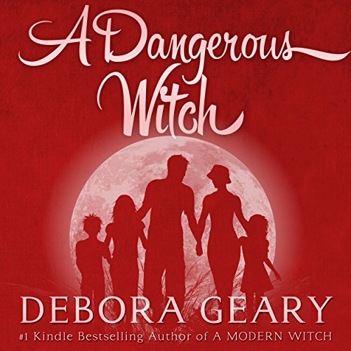 A Dangerous Witch: Witch Central Series, Book 3