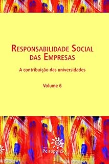 Livro Responsabilidade social das empresas V.6: a contribuição das universidades