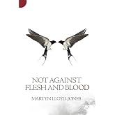 Not Against Flesh And Blood