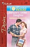 Fortune'S Secret Daughter (The Fortunes Of Texas: The Lost Heirs)