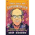 They Call Me Supermensch: A Backstage Pass to the Amazing Worlds of Film, Food, and Rock'n'Roll