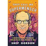 They Call Me Supermensch: A Backstage Pass to the Amazing Worlds of Film, Food, and Rock'n'Roll