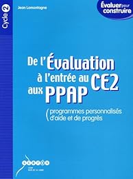 De l'évaluation à l'entrée au CE2 aux PPAP, programmes personnalisés d'aide et de progrès