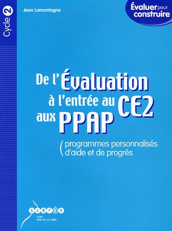 De l'évaluation à l'entrée au CE2 aux PPAP, programmes personnalisés d'aide et de progrès