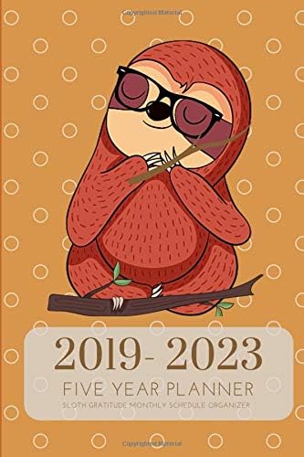 2019-2023 Five Year Planner Sloth Gratitude Monthly Schedule Organizer: Pocket Mini Academic 60 Months Calendar; Slim Agenda Planner; Small Journal & Purse Diary With Inspirational Quotes Paperback – 18 Apr 2019