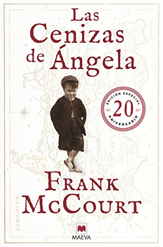 LAS CENIZAS DE ANGELA. ED. 20 ANIVERSARIO (Spanish Edition) by Frank McCourt