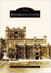 Bannerman Castle Ny Images Of America Thom Johnson Barbara H