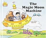 The Magic Moon Machine (Magic Castle Readers)