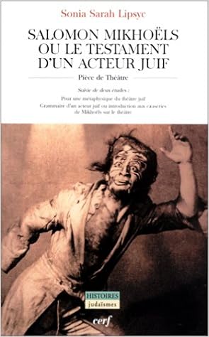 Salomon Mikhoels Ou Le Testament D Un Acteur Juif Toledot French Edition Lipsyc Sonia 9782204069779 Amazon Com Books