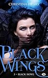 Black Wings, Tome 3 : Black Howl by