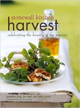 Stonewall Kitchen Harvest: Celebrating the Bounty of the Seasons, by Jim Stott Stonewall Kitchen Harvest: Celebrating the Bounty of the Seasons, by Jim Stott