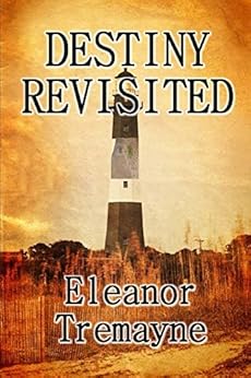 Destiny Revisited by [Tremayne, Eleanor Tremayne]