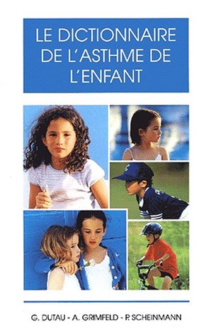 Le  dictionnaire de l'asthme de l'enfant