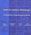 How to Design Programs: An Introduction to Programming and Computing ...