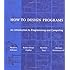 How to Design Programs: An Introduction to Programming and Computing