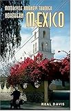 Motorcycle Journeys Through Northern Mexico by Neal Davis