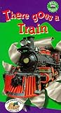 There Goes a Train [VHS]