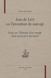 Jean de Léry ou L'invention du sauvage