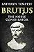 Brutus: The Noble Conspirator by