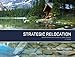Strategic Relocation: North American Guide to Safe Places, 3rd Edition