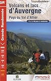 Volcans et Lacs d'Auvergne GR304: FFR.0304 by