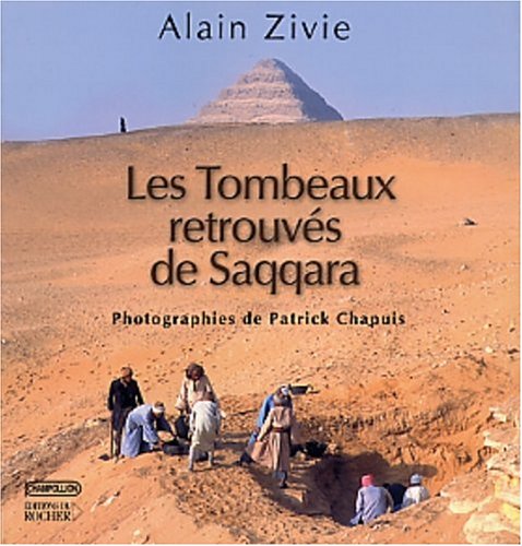 Les  tombeaux retrouvés de Saqqara