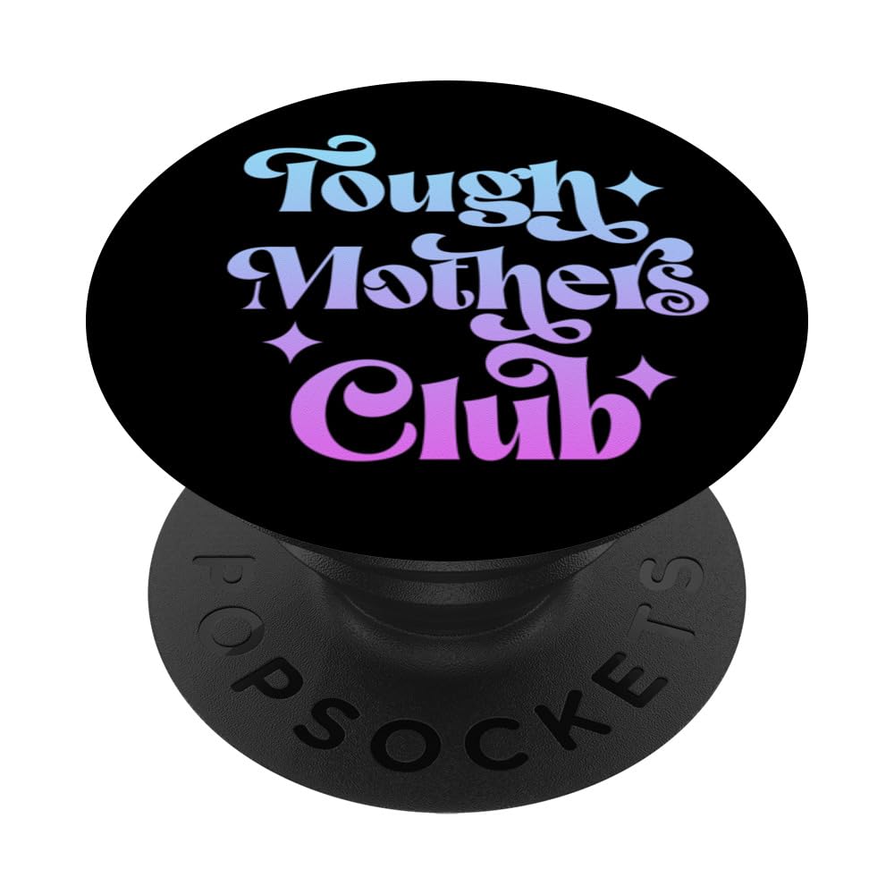 Retro Tough Mothers Club Strong Mother Tough Mom PopSockets Adhesive PopGrip
