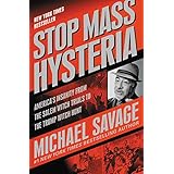 Stop Mass Hysteria: America's Insanity from the Salem Witch Trials to the Trump Witch Hunt