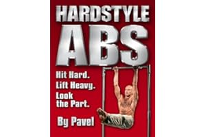 Hard Style Abs: Hit Hard. Lift Heavy. Look the Part