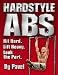 Hard Style Abs: Hit Hard. Lift Heavy. Look the Part by Pavel Tsatsouline