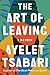 The Art of Leaving: A Memoir by 
