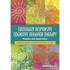 Culturally Responsive Cognitive Behavior Therapy: Practice and Supervision